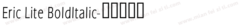 Eric Lite BoldItalic字体转换
